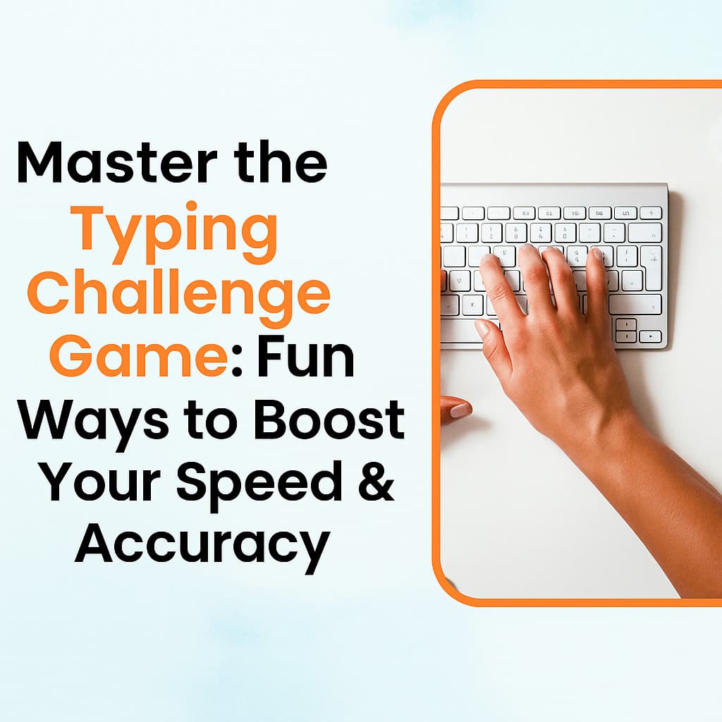 Master the Typing Challenge Game: Fun Ways to Boost Speed & Accuracy | FastFingers.in